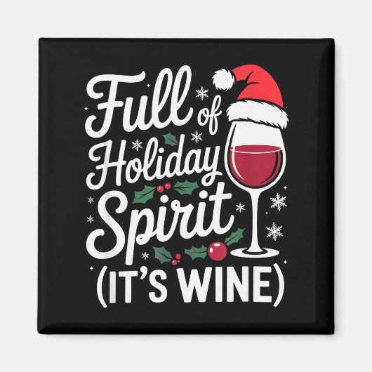 Full Of Holiday Srit Its Wine Funny Christmas Part Magneet (Voorkant)