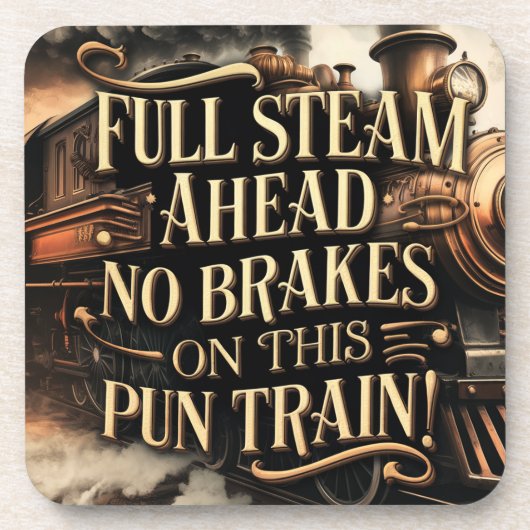 Full Steam Ahead Pun Train Onderzetter (Voorkant)