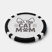 Full Time Cat Mom Funny Feline Lover Gift  Poker Chips (Enkel)