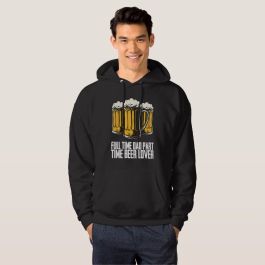 Full time dad part time beer hoodie (Voorkant volledig)