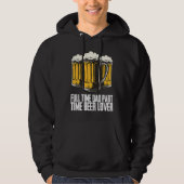 Full time dad part time beer hoodie (Voorkant)