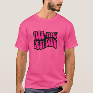 Full-time Desi Diva Desi Swag Zuid-Aziatische Boll T-shirt