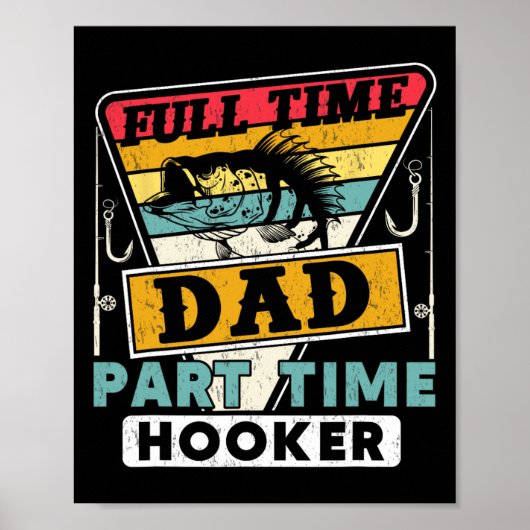 Fulltime Papa Parttime Grappige Vaderdag Vissen Poster (Voorkant)