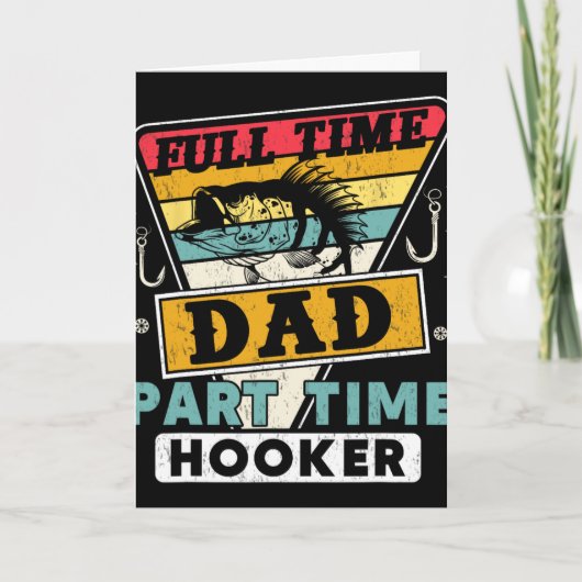 Fulltime Papa Parttime Grappige Vaderdag Visvangst Kaart (Voorkant)