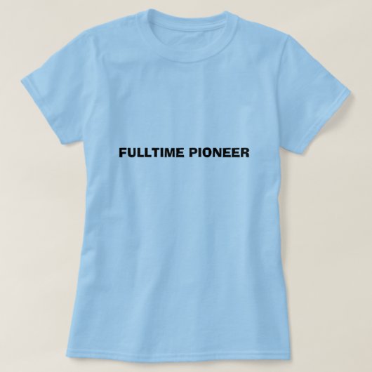 FULLTIME PIONEER T-SHIRT (Design voorkant)