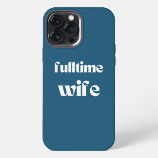 fulltime vrouw | IPhone Hoesje | Blauwgroen iPhone 13 Pro Max Hoesje
