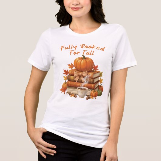 Fully Booked for Fall Books Coffee Reading Pumpkin Tri-Blend Shirt (Voorkant)