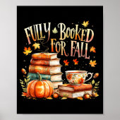Fully Booked For Fall Cozy Autumn Reading Gift Poster (Voorkant)