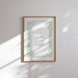 Fully Known Deeply Loved Christian Quote Poster