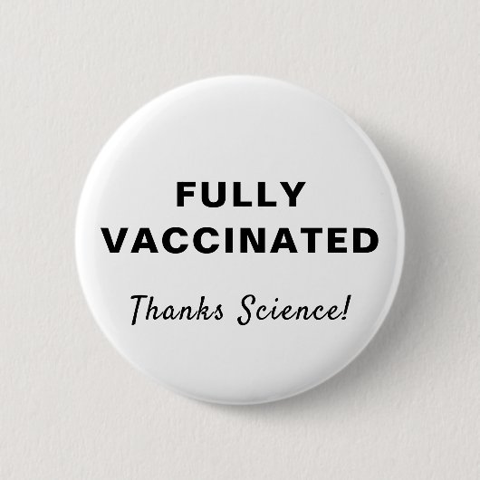 Fully Vaccinated Bedankt Science Ronde Button 5,7 Cm (Voorkant)