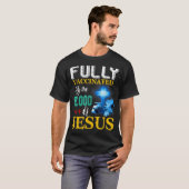 Fully Vaccinated By The Blood Of Jesus Shining Cro T-shirt (Voorkant volledig)
