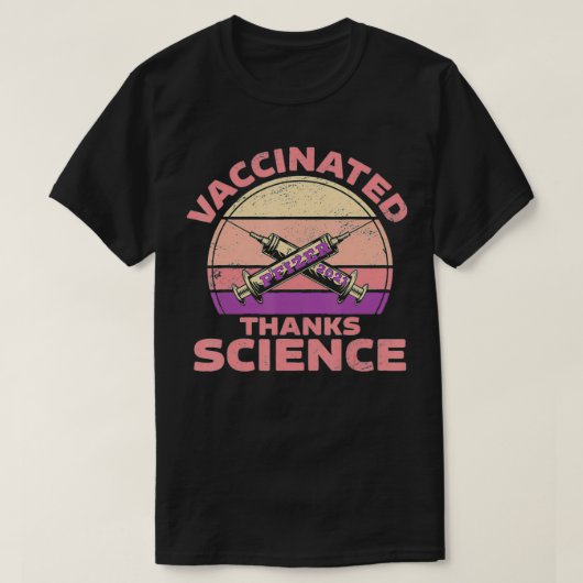 Fully Vaccinated  Pfizer Vaccince  Thanks Science  T-shirt (Design voorkant)