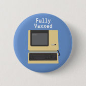 Fully Vaxxed Funny Geek Computer Joke Ronde Button 5,7 Cm (Voorkant)