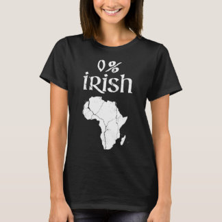 Fun 0 Percent Irish African Apparel St Patricks T-shirt