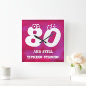 Fun 80th Birthday Quote Vierkante Klok (Huis)