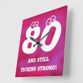 Fun 80th Birthday Quote Vierkante Klok (Hoek)