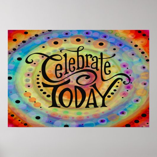Fun and Cheerful Celebrate Today Poster (Voorkant)