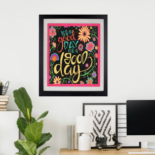 Fun and Colorful Floral Het is een goede dag Poster