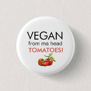 Fun badge with VEGAN UIT MA HEAD TOMATOES words Ronde Button 3,2 Cm