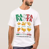 Fun BASTA PASTA zei dat niemand ooit Italiaans T-shirt (Voorkant)