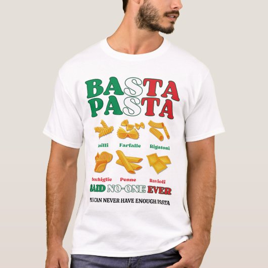 Fun BASTA PASTA zei dat niemand ooit Italiaans T-shirt (Voorkant)