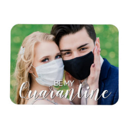 Fun be my quarantaine 2021 Valentijn met foto Magneet