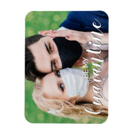 Fun be my quarantaine 2021 Valentijn met foto Magneet