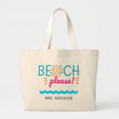 Fun "Beach Please" Teacher Appreciation Gift Grote Tote Bag (Voorkant)