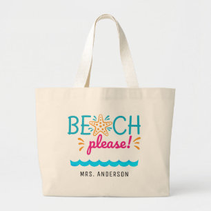 Fun "Beach Please" Teacher Appreciation Gift Grote Tote Bag