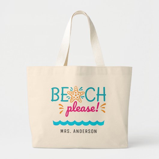 Fun "Beach Please" Teacher Appreciation Gift Grote Tote Bag (Voorkant)