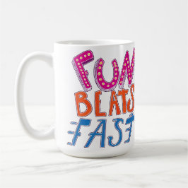 Fun Beats Fast Koffiemok