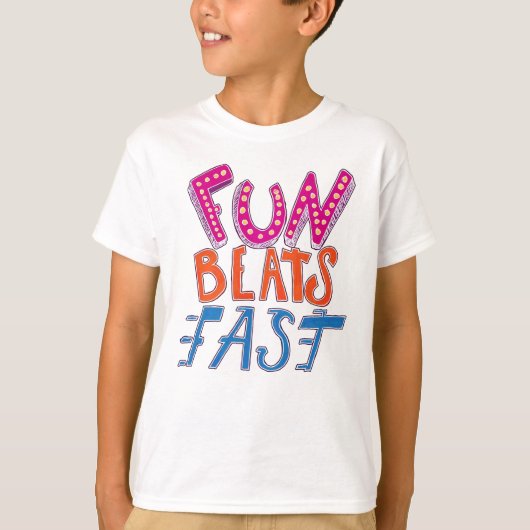 Fun Beats Fast T-shirt (Voorkant)
