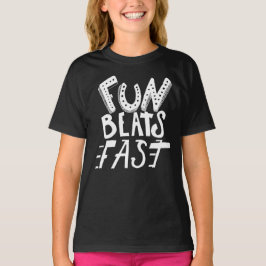 Fun Beats Fast T-shirt