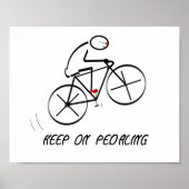 Fun Bicyclist Design with "Keep On Pedaling" text Poster (Voorkant)