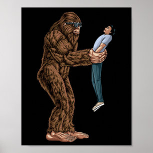 Fun Bigfoot vond een man en haalde hem op - sasqua Poster