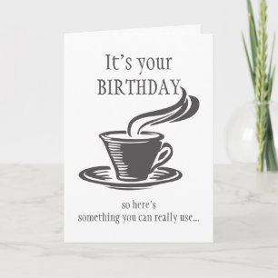 Fun Birthday Send Coffee kan niet opstaan Kaart