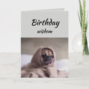 Fun Birthday Wisdom met Cute Pug Dog Animal Kaart