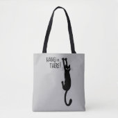 Fun Black Cat Hanging On - Hang daar in! Humoristi Tote Bag (Voorkant)