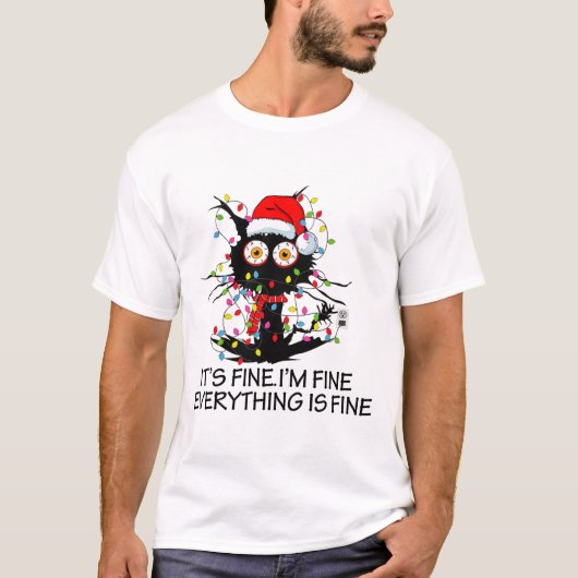 Fun Black Cat It's Fine I'm Fine Everything Is Fin T-shirt (Voorkant)