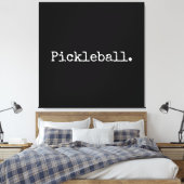 Fun Black Retro White Text Pickleball Statement Canvas Afdruk (Insitu (Slaapkamer))