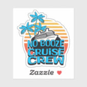 Fun Blue NO BOOZE CRUISE CREW Vrijgezellenreizen Sticker (Vel)