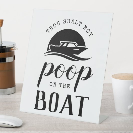 Fun Boating Humor Rustic Modern Boat Gift Reclamebord Met Voetstuk (Insitu)
