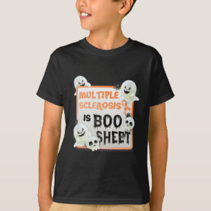 Fun Boo Halloween Ghost MS Multiple Sclerose is B T-shirt