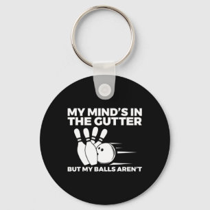 Fun Bowling is in de goot maar mijn ballen A Sleutelhanger