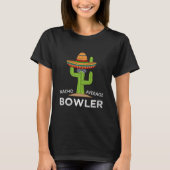 Fun Bowling Lover Humor Funny Meme T-shirt (Voorkant)