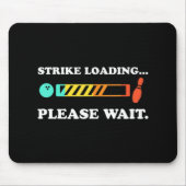 Fun Bowling Strike Loading Wacht even Muismat (Voorkant)