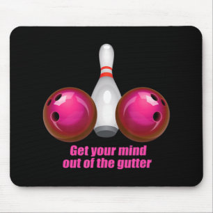 Fun Bowling Vrouwen denken uit de goot Muismat