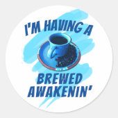 Fun Brewed Awakenin Coffee Cup Saucer Beans Ronde Sticker (Voorkant)