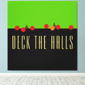 Fun Bright Limoen Black DECK DE HALLS Mantel-tekst Canvas Afdruk (Insitu (Houten vloer))