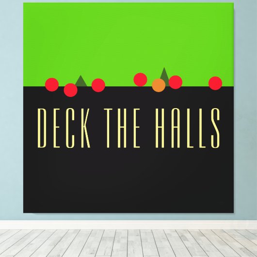 Fun Bright Limoen Black DECK DE HALLS Mantel-tekst Canvas Afdruk (Insitu (Houten vloer))
